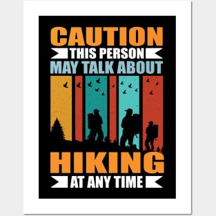 Caution This Person May Talk About Hiking At Any Time Posters and Art